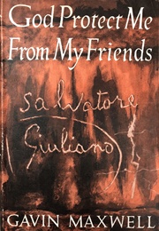 God Protect Me From My Friends (Gavin Maxwell)