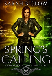 Spring's Calling (Sarah E. Biglow)