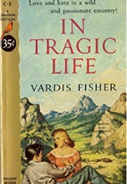 In Tragic Life (Vardis Fisher)