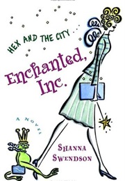 Enchanted, Inc. (Shanna Swendson)
