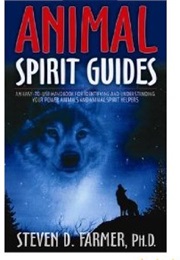 Animal Spirit Guides (Steven D Farmer)