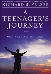 A Teenager's Journey (Richard B. Pelzer)