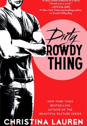 Dirty Rowdy Thing (Christina Lauren)