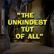 The Unkindest Tut of All