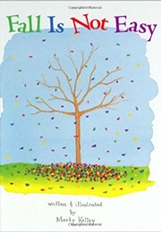 Fall Is Not Easy (Kelley, Marty)