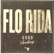 Good Feeling - Flo Rida