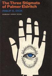 The Three Stigmata of Palmer Eldritch, Philip K. Dick (1965)
