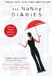 The Nanny Diaries (Emma McLaughlin and Nicola Kraus)