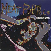 Backwater, Meat Puppets
