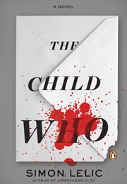 The Child Who (Simon Lelic)