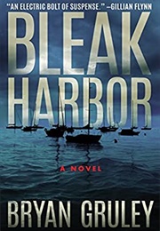 Bleak Harbor (Bryan Gruley)
