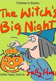 The Witch's Big Night (Sally Huss)