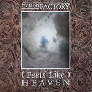 Feels Like Heaven (Extended Remix) - Fiction Factory