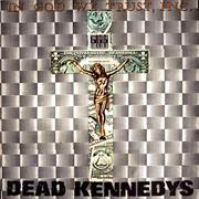 Dead Kennedys : In God We Trust