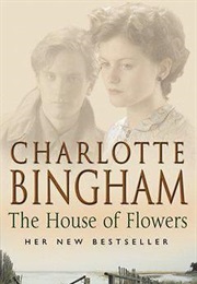 The House of Flowers (Charlotte Bingham)