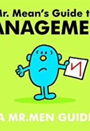 Mr. Mean's Guide to Management (Roger Hargreaves)