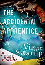 The Accidental Apprentice (Vikas Swarup)