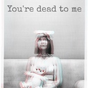 Dead to Me