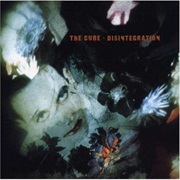 The Cure - Disintegration (1989)