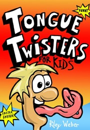 Tongue Twisters for Kids (Riley Weber)