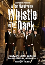 A Whistle in the Dark (Tom Murphy)
