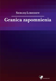 Granica Zapomnienia (Siergiej Lebiediew)