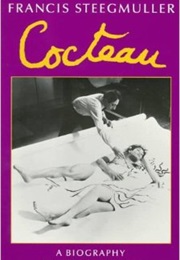 Cocteau: A Biography (Francis Steegmuller)