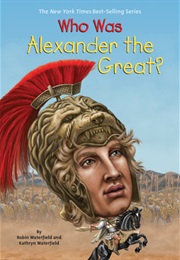 Who Was Alexander the Great? (Kathryn Waterfield)