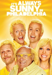 Its Always Sunny in Philadelphia (2005)