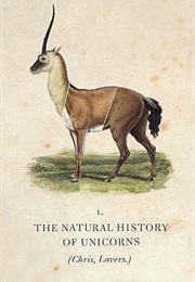 The Natural History of the Unicorn (Chris Lavers)