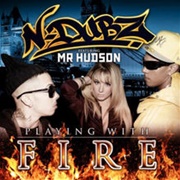 Playing With Fire - N-Dubz Feat. Mr Hudson