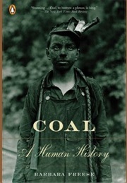 Coal: A Human History (Barbara Freese)