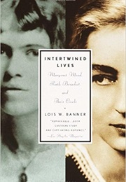 Intertwined Lives (Lois W. Banner)