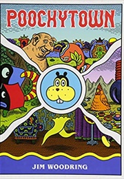 Poochytown (Jim Woodring)