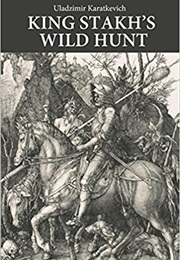King Stakh's Wild Hunt (Uladzimir Karatkevich)