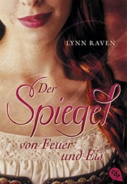Der Spiegel Von Feuer Und Eis (Lynn Raven)