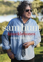 Knucklebones: Poems 1962-2012 (Sam Hunt)