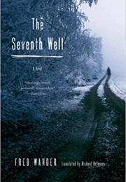 The Seventh Well (Fred Wander)