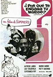 ¿Por Qué Te Engaña Tu Marido? (1969)