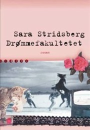 Drømmefakultetet (Sara Stridsberg)