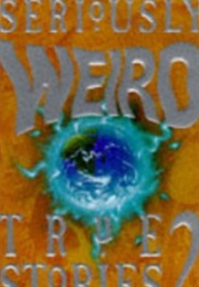 Seriously Weird True Stories 2 (Herbie Brennan)