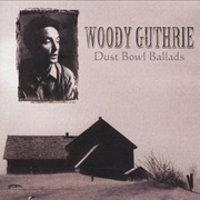 Woody Guthrie - Dust Bowl Ballads (1940)
