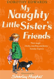 My Naughty Little Sister&#39;s Friends (Dorothy Edwards)