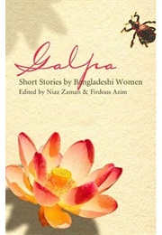 Galpa:Short Stories by Bangladeshi Women (Niaz Zaman & Firdous Azim(Eds.))