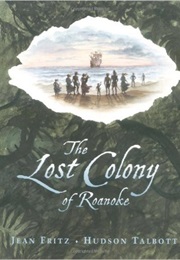 The Lost Colony of Roanoke (Jean Fritz)