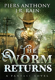 The Worm Returns (Piers Anthony and J.R. Rain)