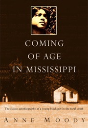 Coming of Age in Mississippi (Anne Moody)