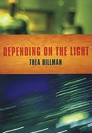 Depending on the Light (Thea Hillman)