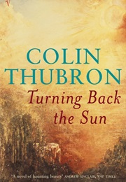 Turning Back the Sun (Colin Thubron)