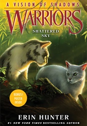 Warriors (A Vision of Shadows): Shattered Sky (Erin Hunter)